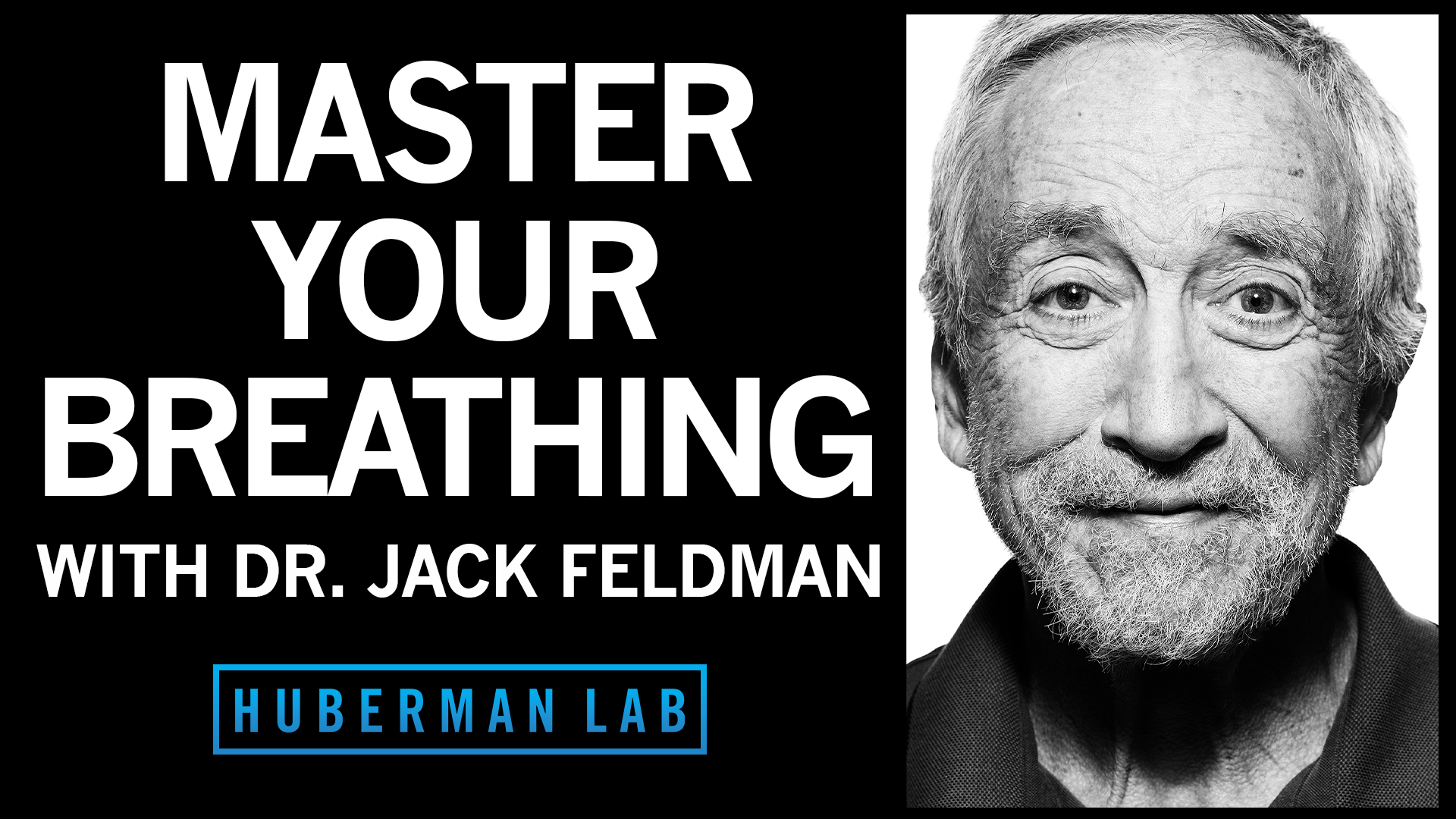 Dr. Jack Feldman on the Huberman Lab Podcast talking about Breathing for Mental & Physical Health & Performance