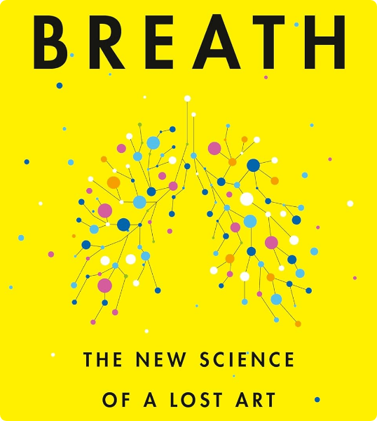 Cover of Breath: The New Science of a Lost Art book by James Nestor