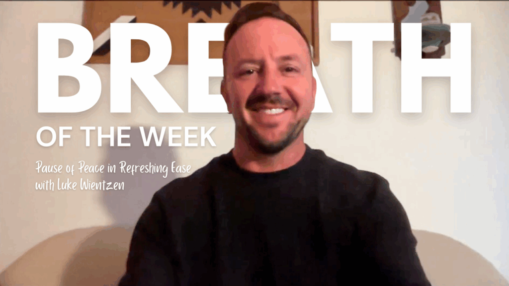 Breath of the Week with Luke Wientzen