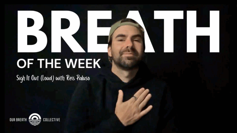 Breath of the Week with Reis Paluso