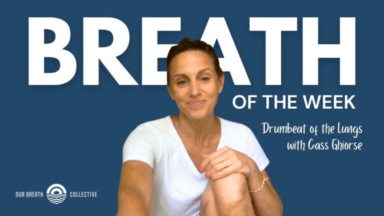 Breath of the Week with Cass Ghiorse