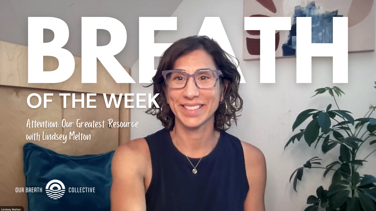 Breath of the Week with Lindsey Melton